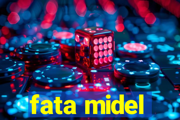 fata midel